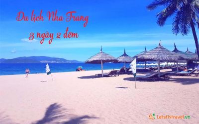 Kinh nghiệm du lịch nha trang 3 ngày 2 đêm và chi phí từ A & Z